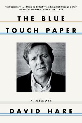The Blue Touch Paper: A Memoir - David Hare - cover