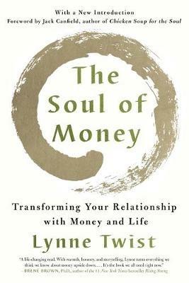 The Soul of Money: Transforming Your Relationship with Money and Life - Lynne Twist - cover