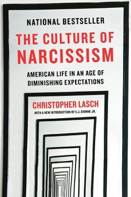 The Culture of Narcissism: American Life in An Age of Diminishing Expectations - Christopher Lasch - cover