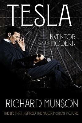 Tesla: Inventor of the Modern - Richard Munson - cover