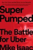 Super Pumped: The Battle for Uber