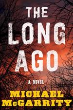 The Long Ago: A Novel