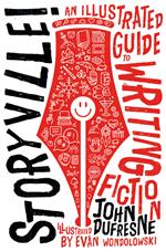 Storyville!: An Illustrated Guide to Writing Fiction
