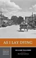 As I Lay Dying: A Norton Critical Edition - William Faulkner - cover