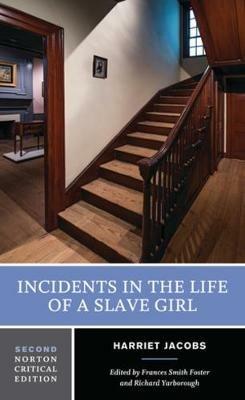 Incidents in the Life of a Slave Girl: A Norton Critical Edition - Harriet Jacobs - cover