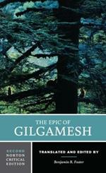 The Epic of Gilgamesh: A Norton Critical Edition