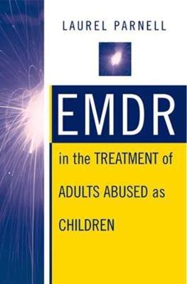 EMDR in the Treatment of Adults Abused as Children - Laurel Parnell - cover