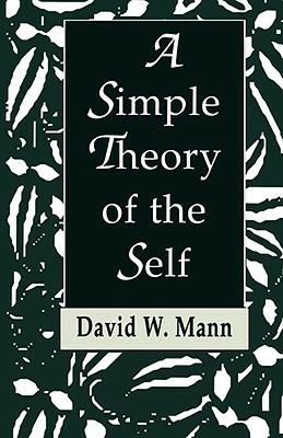 A Simple Theory of the Self - David W Mann - cover