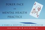 Poker Face in Mental Health Practice: A Primer on Deception Analysis and Detection