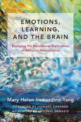 Emotions, Learning, and the Brain: Exploring the Educational Implications of Affective Neuroscience - Mary Helen Immordino-Yang - cover