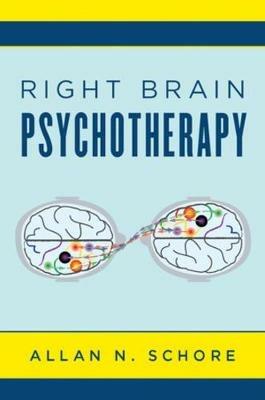 Right Brain Psychotherapy - Allan N. Schore - cover