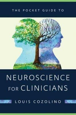 The Pocket Guide to Neuroscience for Clinicians - Louis Cozolino - cover