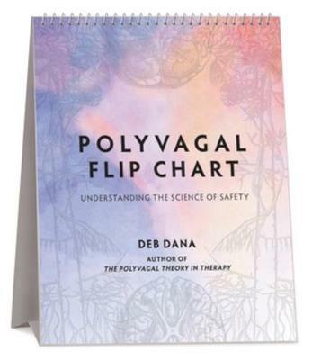 Polyvagal Flip Chart: Understanding the Science of Safety - Deb Dana - cover