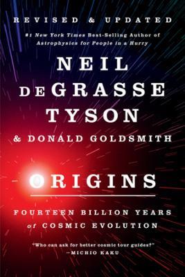 Origins: Fourteen Billion Years of Cosmic Evolution - Neil deGrasse Tyson,Donald Goldsmith - cover