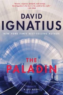The Paladin: A Spy Novel - David Ignatius - cover
