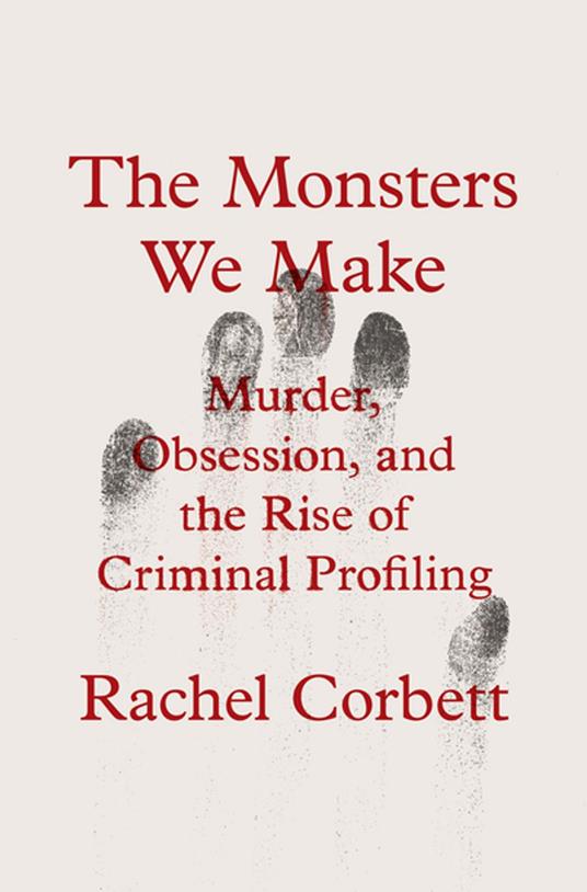 The Monsters We Make