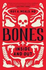 Bones: Inside and Out