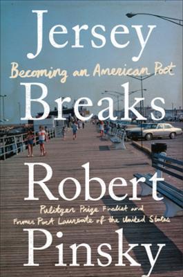 Jersey Breaks: Becoming an American Poet - Robert Pinsky - cover