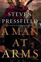 A Man at Arms: A Novel - Steven Pressfield - cover