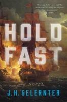 Hold Fast: A Novel - J. H. Gelernter - cover