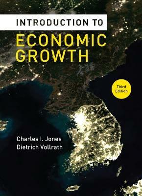 Introduction to Economic Growth - Charles I. Jones,Dietrich Vollrath - cover