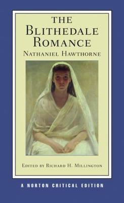 The Blithedale Romance: A Norton Critical Edition - Nathaniel Hawthorne - cover
