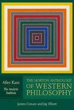 The Norton Anthology of Western Philosophy: After Kant
