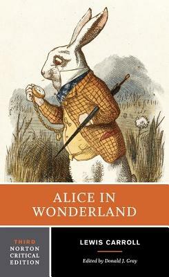 Alice in Wonderland: A Norton Critical Edition - Lewis Carroll - cover
