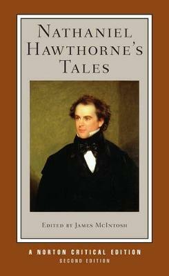Nathaniel Hawthorne's Tales: A Norton Critical Edition - Nathaniel Hawthorne - cover