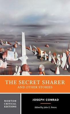 The Secret Sharer and Other Stories: A Norton Critical Edition - Joseph Conrad - cover