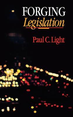 Forging Legislation - Paul Charles Light - cover