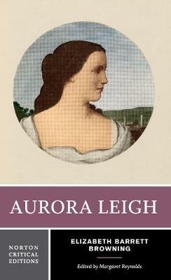 Aurora Leigh: A Norton Critical Edition - Elizabeth Barrett Browning - cover