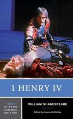 1 Henry IV: A Norton Critical Edition