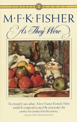 As They Were: Autobiographical Essays - M.F.K. Fisher - cover