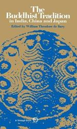 The Buddhist Tradition: In India, China and Japan
