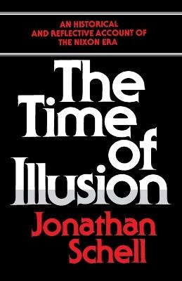 Time of Illusion: Vietnam - Jonathan Schell - cover