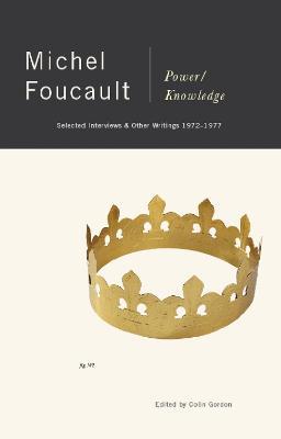 Power/Knowledge: Selected Interviews and Other Writings, 1972-1977 - Michel Foucault - cover