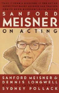 Sanford Meisner on Acting - Sanford Meisner,Dennis Longwell - cover