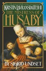 The Mistress of Husaby: Kristin Lavransdatter, Vol. 2