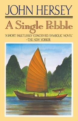 A Single Pebble - John Hersey - cover