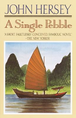 A Single Pebble - John Hersey - cover