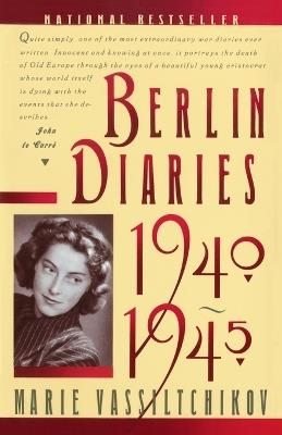 Berlin Diaries, 1940-1945 - Marie Vassiltchikov - cover