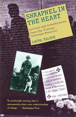 Shrapnel in the Heart: Letters and Remembrances from the Vietnam Veterans Memorial - Laura Palmer - cover