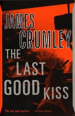 The Last Good Kiss - James Crumley - cover