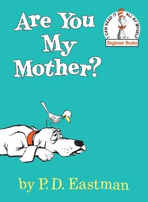 Are You My Mother? - P.D. Eastman - cover
