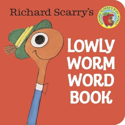 Richard Scarry's Lowly Worm Word Book - Richard Scarry - cover