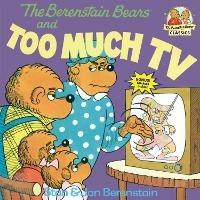The Berenstain Bears and Too Much TV - Stan Berenstain,Jan Berenstain - cover