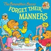 The Berenstain Bears Forget Their Manners - Stan Berenstain,Jan Berenstain - cover