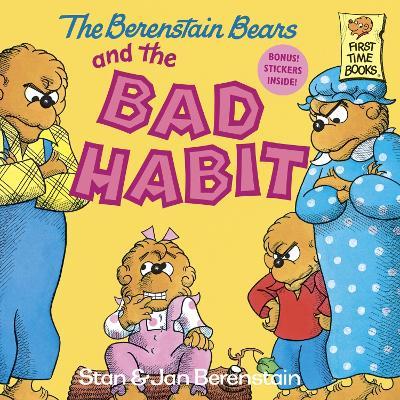 The Berenstain Bears and the Bad Habit - Stan Berenstain,Jan Berenstain - cover