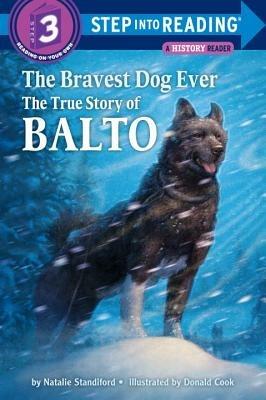 The Bravest Dog Ever: The True Story of Balto - Natalie Standiford - cover